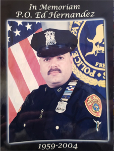 In memory of Police Officer Ed Hernandez, 1959 - 2004